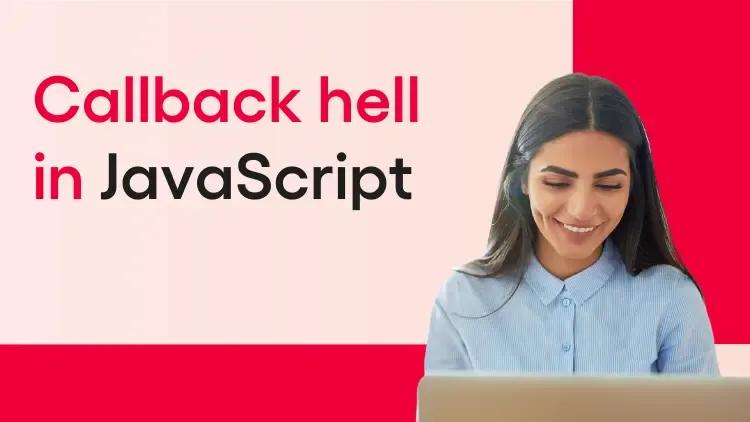 Callback hell in JavaScript.webp