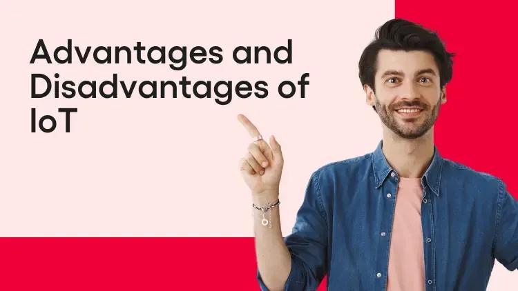 139 - Advantages and Disadvantages of IoT.webp