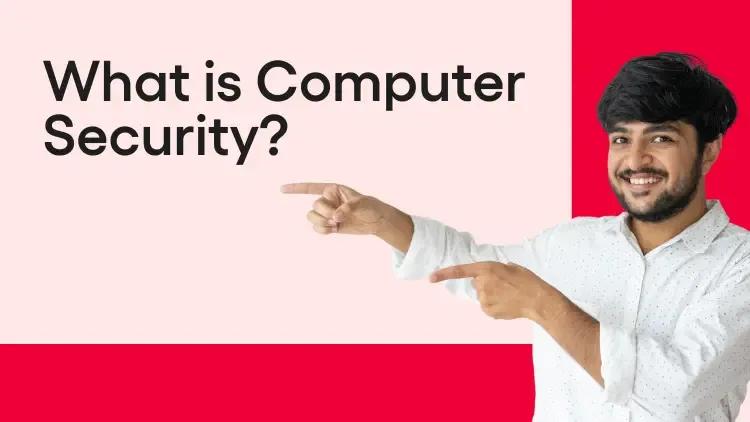 239 - What is Computer Security.webp