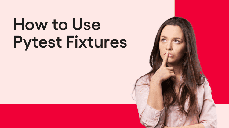 269 - How to Use Pytest Fixtures-min.png