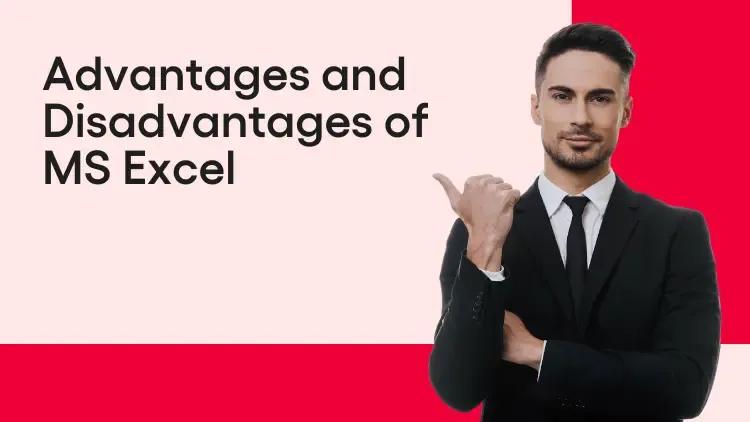 Advantages and Disadvantages of MS Excel.webp