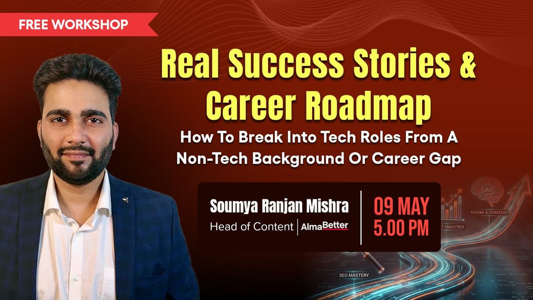 Real Success Stories & Career Roadmap:  How to Break Into Tech Roles from a Non-Tech Background or Career Gap