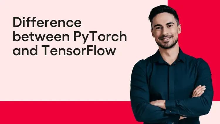 Difference between PyTorch and TensorFlow.webp