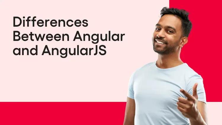 Differences Between Angular and AngularJS.webp