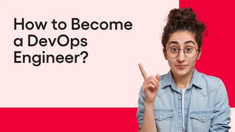How to Become a DevOps Engineer.webp