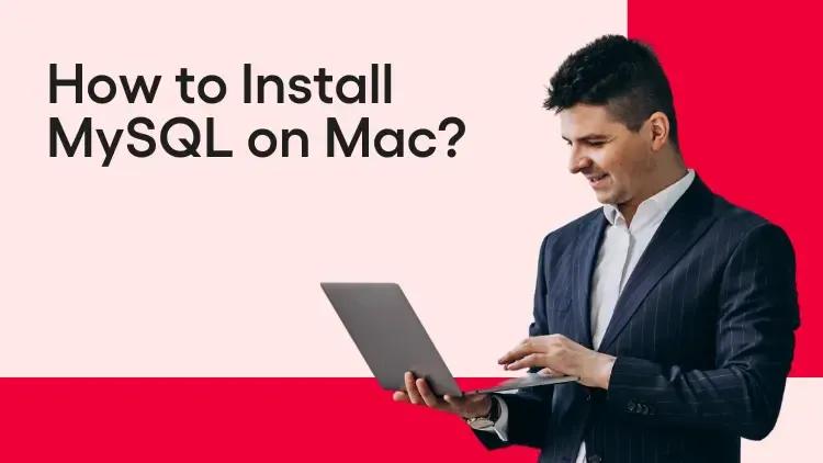 How to Install MySQL on Mac.webp