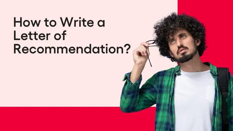 how to write a letter of recommendation