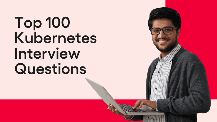 Top 100 Kubernetes Interview Questions-min.png