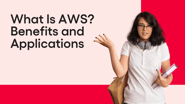 What Is AWS Benefits and Applications-min.png