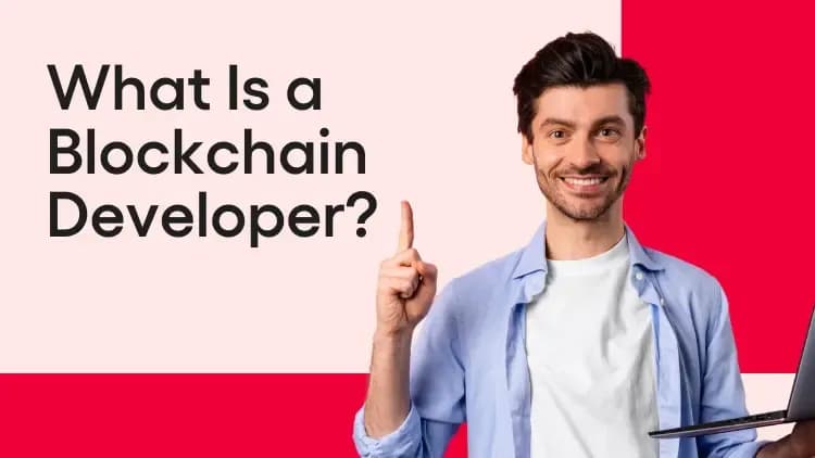 What Is a Blockchain Developer.webp