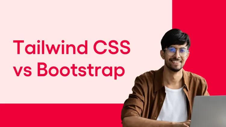 Tailwind CSS vs Bootstrap.webp