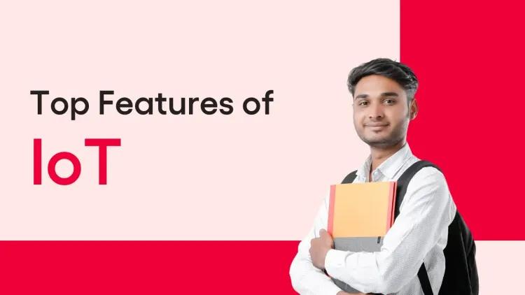 features of IoT.webp