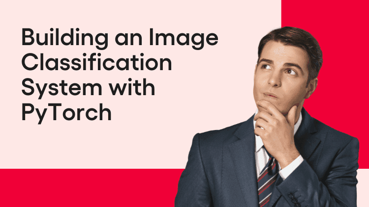 Building an Image Classification System with PyTorch-min.png