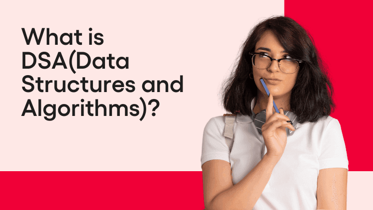 What is DSA(Data Structures and Algorithms).png