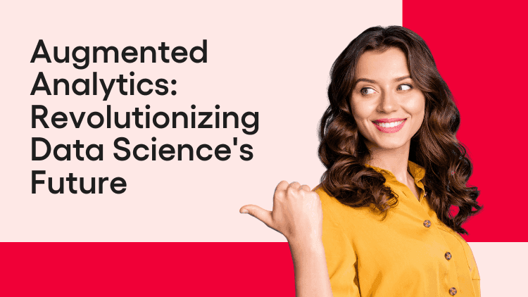 Augmented Analytics Revolutionizing Data Science's Future-min.png