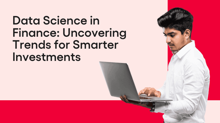 Data Science in Finance Uncovering Trends for Smarter Investments-min.png