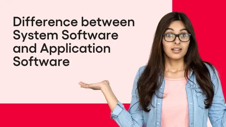 Difference between System Software and Application Software.webp
