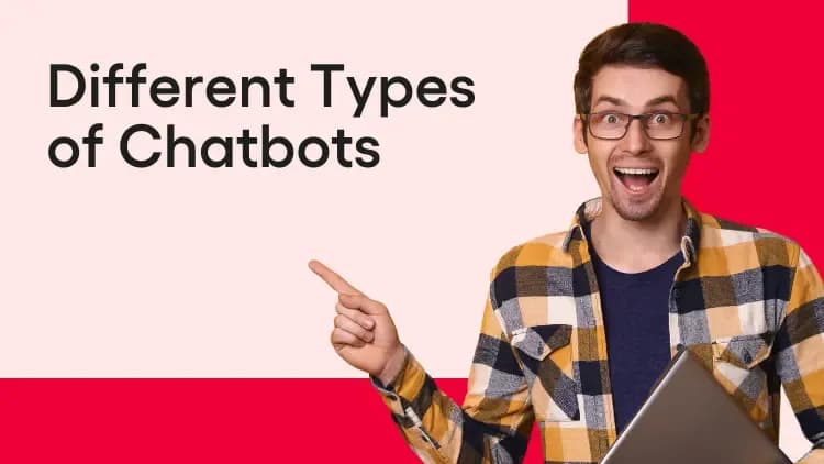 Different Types of Chatbots.webp