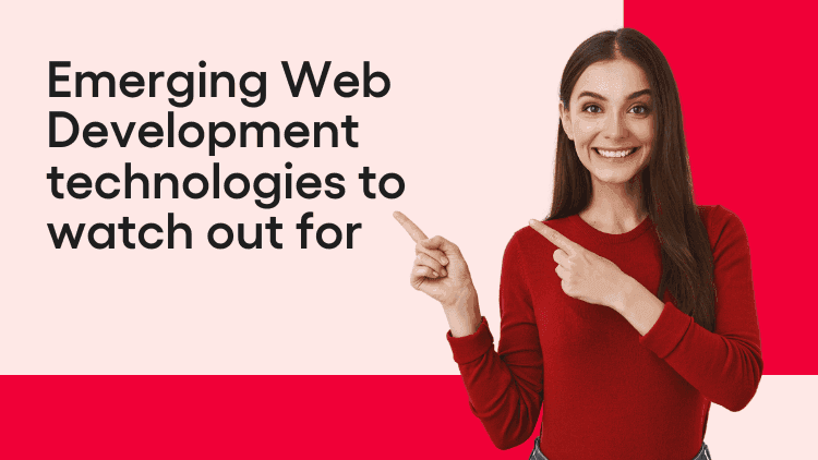 Emerging Web Development technologies to watch out for-min.png