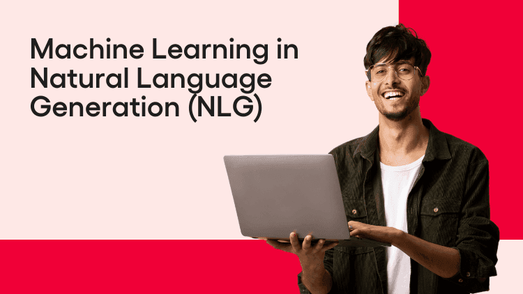 Machine Learning in Natural Language Generation (NLG).png