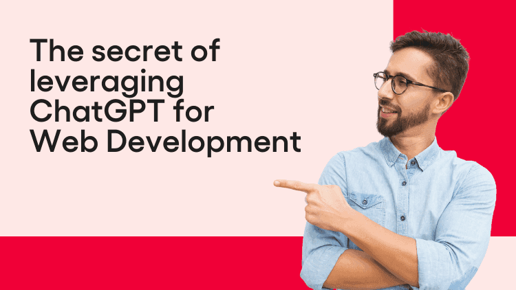 The secret of leveraging ChatGPT for Web Development-min (1).png