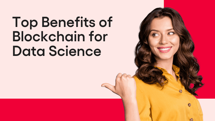 Top Benefits of Blockchain for Data Science-min.png