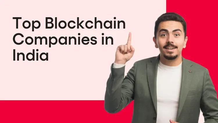 Top Blockchain Companies in India.webp