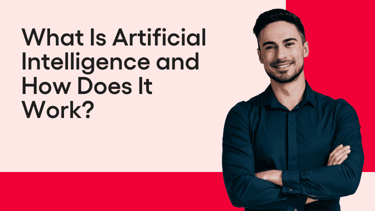 What Is Artificial Intelligence and How Does It Work-min.png