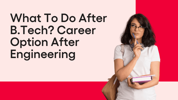 What To Do After B.Tech Career Option After Engineering-min.png