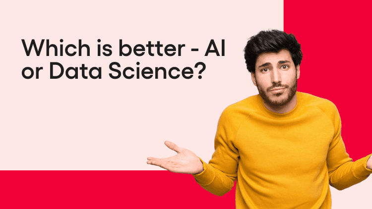 Which is better - AI or Data Science-min.png