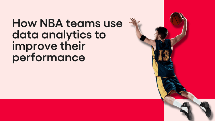 Blog Banners - How NBA teams use data analytics to improve their performance.png