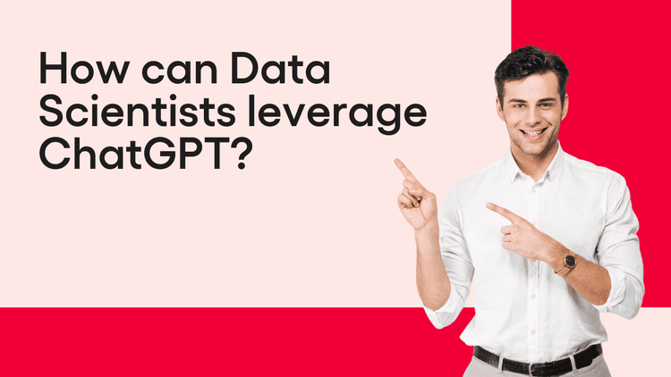Blog Banners - How can Data Scientists leverage ChatGPT.png