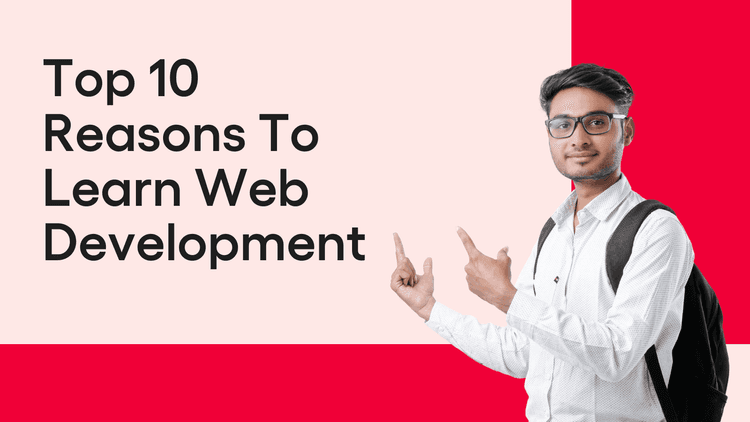 Blog Banners - Top 10 Reasons To Learn Web Development.png