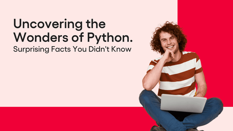 Blog Banners - Uncovering the Wonders of Python. Surprising Facts You Didn't Know.png