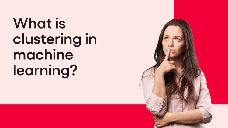 Blog Banners - What is clustering in machine learning.png
