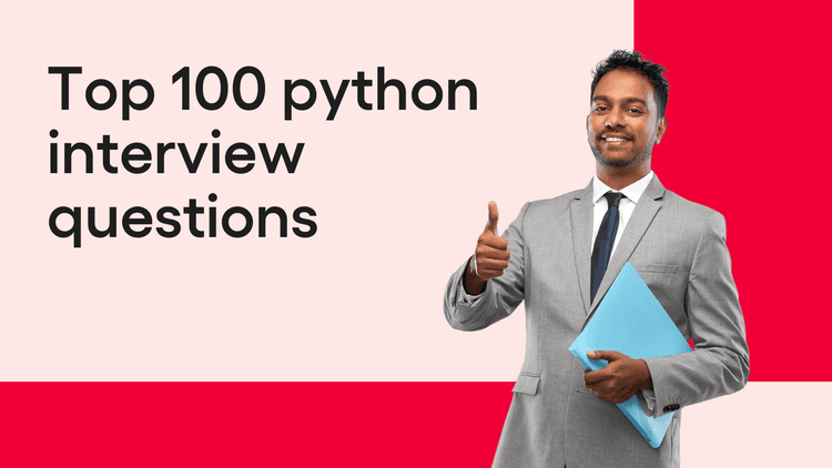 Top 100+ Python Interview Questions and Answers (2026)